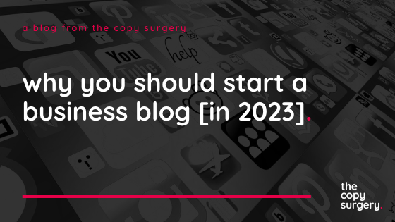 Why you should start a business blog [in 2023]